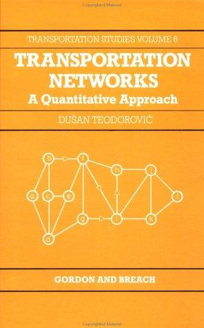 Transportation Netwks:Quantita (Studies in Cybernetics,) (Vol 6)
