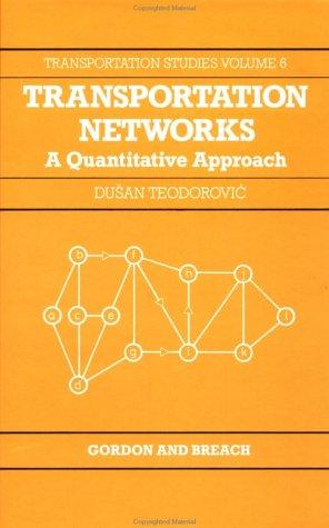 Transportation Netwks:Quantita (Studies in Cybernetics,) (Vol 6)