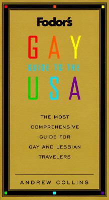 Fodor's Gay Guide to the U. S. A.: The Only Comprehensive Guide for Gay and Lesbian Travelers - Andrew Collins - Paperback