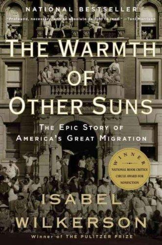 The Warmth of Other Suns: The Epic Story of America's Great Migration