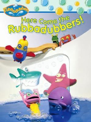 Here Come the Rubbadubbers