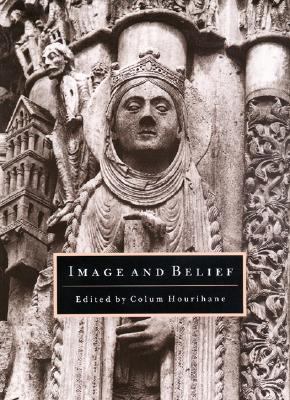 Image and Belief Studies in Celebration of the Eightieth Anniversary of the Index of Christian Art