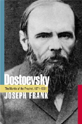 Dostoevsky The Mantle of the Prophet, 1871-1881