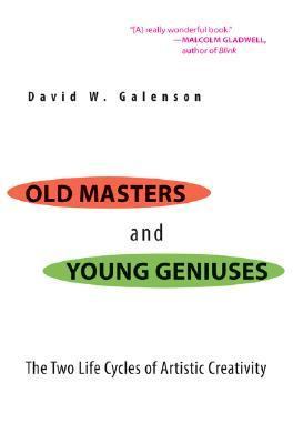 Old Masters And Young Geniuses The Two Life Cycles of Artistic Creativity