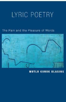 Lyric Poetry The Pain and the Pleasure of Words