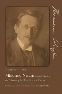 Mind & Nature: Selected Writings on Philosophy, Mathematics, & Physics