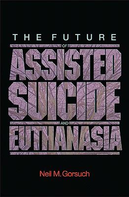 The Future of Assisted Suicide & Euthanasia