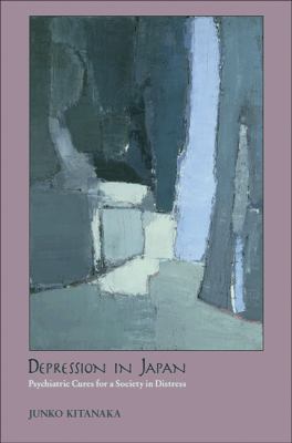 Depression in Japan - Psychiatric Cures for a Society in Distress