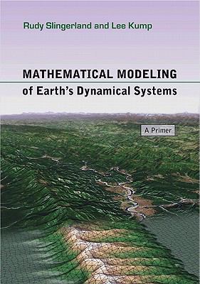 Mathematical Modeling of Earth's Dynamical Systems: A Primer