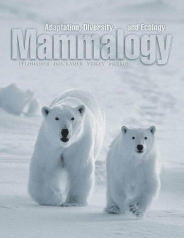 Mammalogy: Adaptation, Diversity and Ecology