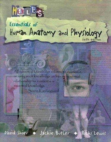 Hole's Essentials of Human Anatomy & Physiology