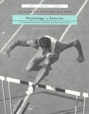 Physiology of Exercise: For Physical Education, Athletics and Exercise Science