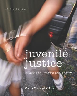 Juvenile Justice A Guide to Theory and Practice