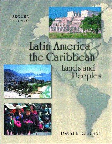 Latin America and The Caribbean: Lands and Peoples