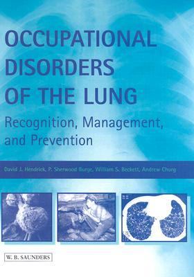 Occupational Disorders of the Lung Recognition, Management, and Prevention