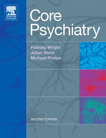 Core Psychiatry, 2e (MRCPsy Study Guides)