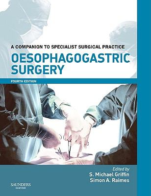 Oesophagogastric Surgery: A Companion to Specialist Surgical Practice