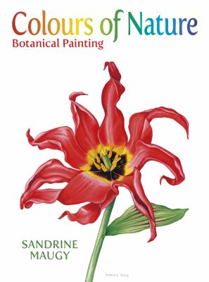 Colours of Nature : Botanical Painting