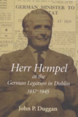 Herr Hempel at the German Legation in Dublin 1937-1945