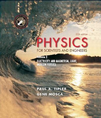 Physics for Scientists and Engineers Electricity, Magnetism, Light, & Elementary Modern Physics