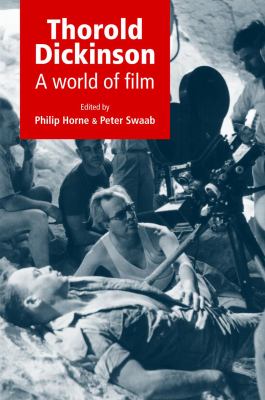 Thorold Dickinson: A World of Film