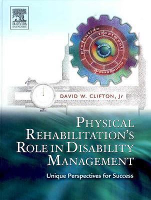 Physical Rehabilitation's Role in Disability Management Unique Perspectives for Success