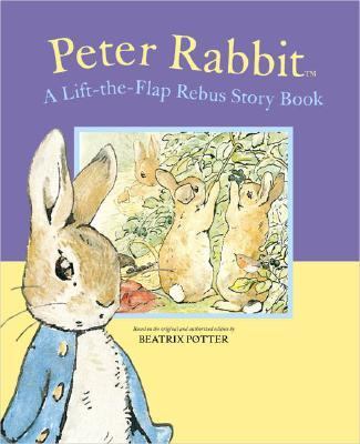 Peter Rabbit A Lift the Flap Rebus Storybook 