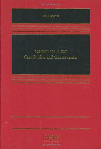 Criminal Law: Case Studies & Controversies