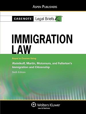 Immigration Law: Aleinikoff, Martin, and Motomura