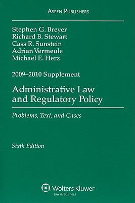 Administrative Law & Regulatory Policy: 2009-2010 Case Supplement