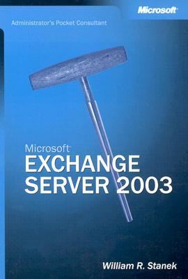 Microsoft Exchange Server 2003 Administrator's Pocket Consultant