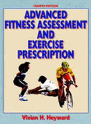 Advanced Fitness Assessment & Exercise Prescription