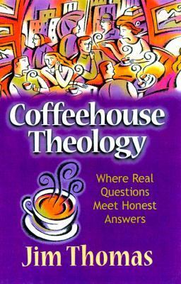 Coffeehouse Theology: Where Real Questions Meet Honest Answers