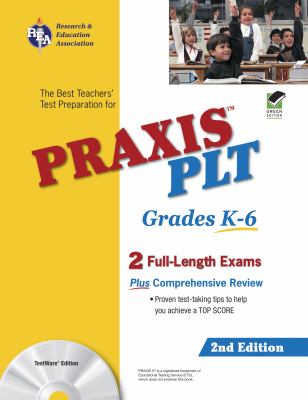 Praxis II Plt Grades K-6 (Rea) - the Best Test Prep for the Plt Exam