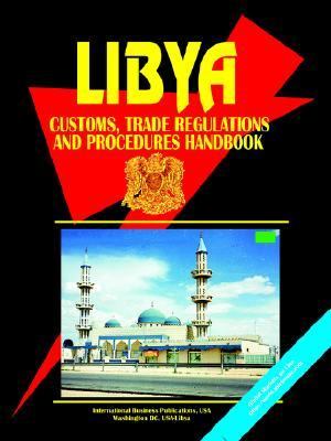 Libya Customs, Trade Regulations and Procedures Handbook