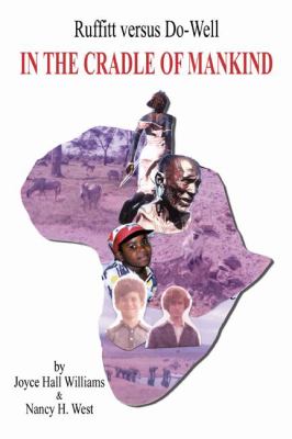 Ruffitt Versus Do-Well: In the Cradle of Mankind