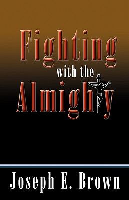 Fighting with the Almighty