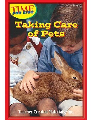 Taking Care of Pets (Time for Kids Early Readers Series) Level 3