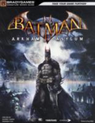 Batman: Arkham Asylum Signature Series Guide (Brady Games)