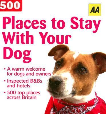 Aa 500 Places to Stay With Your Dog