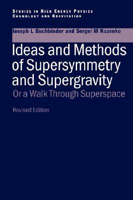 Ideas and Methods of Supersymmetry and Supergravity Or a Walk Through Superspace