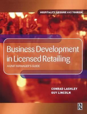 Business Development in Licensed Retailing A Unit Manager's Guide