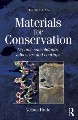 Materials for Conservation : Organic consolidants, adhesives and Coatings