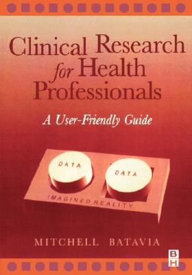 Clinical Research for Health Professionals A User-Friendly Guide