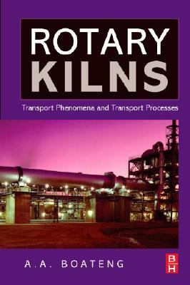 Rotary Kilns Transport Phenomena And Transport Processes