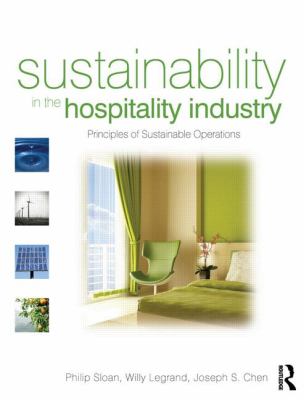 Sustainability in the Hospitality Industry: Principles of Sustainable Operations