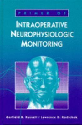 Primer of Intraoperative Neurophysiologic Monitoring