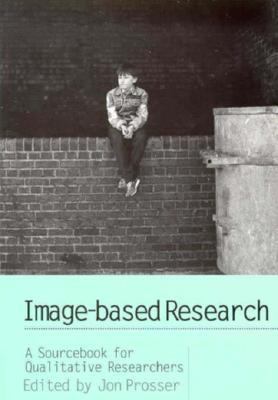 Image-Based Research A Sourcebook for Qualitative Researchers