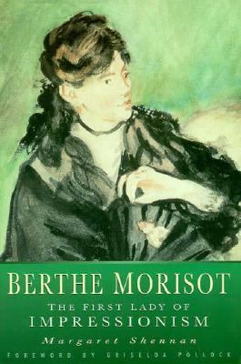 Berthe Morisot The First Lady of Impressionism