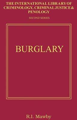 Burglary (International Library of Criminology, Criminal Justice and Penology - Second Series)